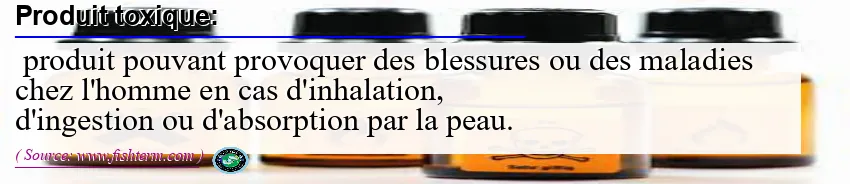 Image: Definition of produit toxique