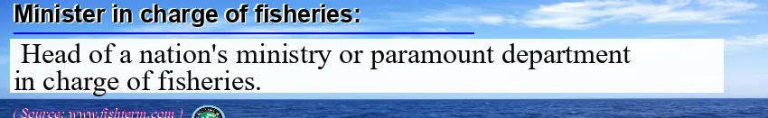 Image: Definition of minister in charge of fisheries
